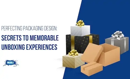 Perfect Packaging Design  Secrets to Create Memorable Unboxing Experiences!