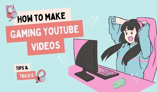 How to Make Gaming YouTube Videos: Expert Tips and Tricks!