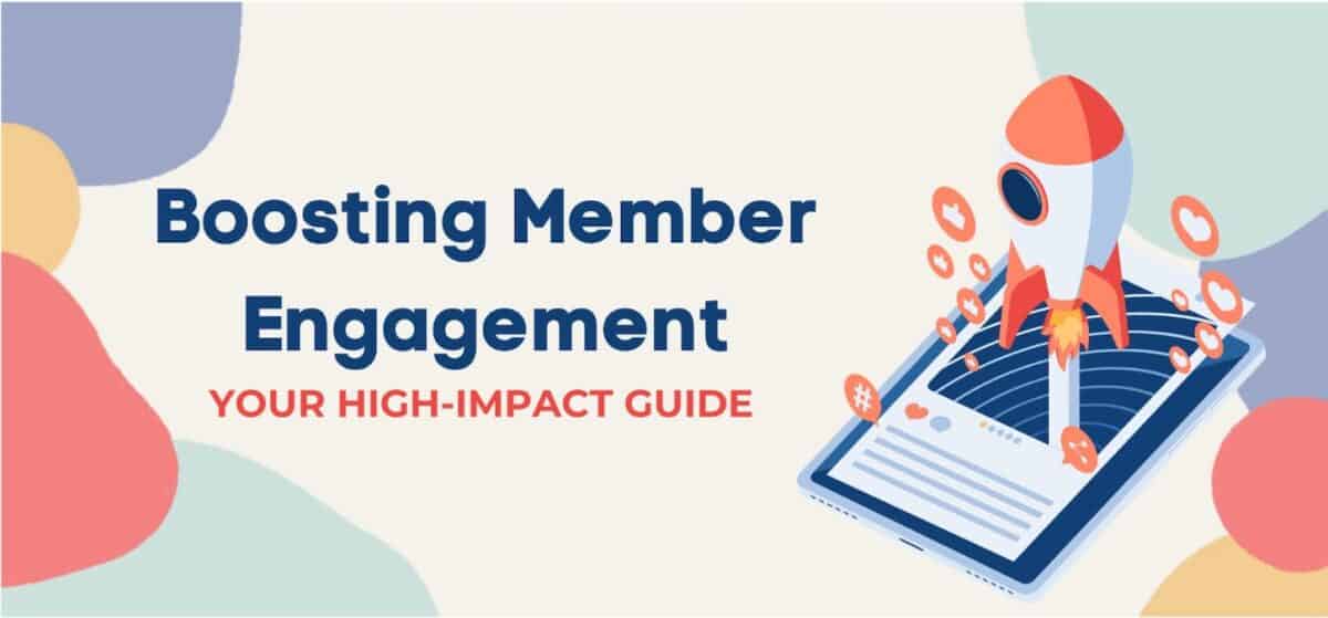 Boosting Member Engagement: Your High-Impact Guide!