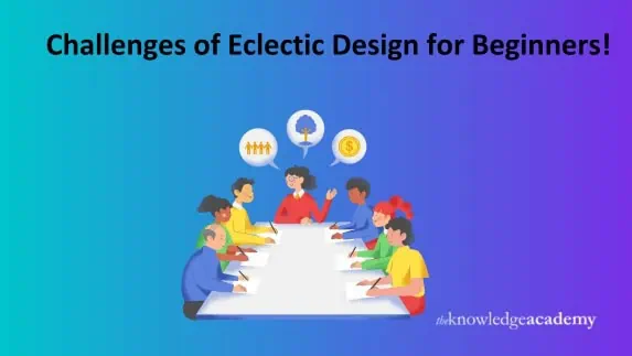 Challenges of Eclectic Design for Beginners!